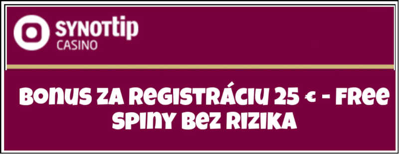 synot casino bonus za registráciu