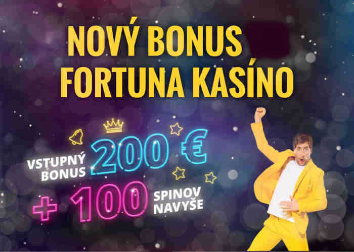 Bonusy Fortuna kasino vstupný bonus 200 €