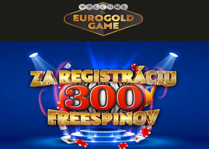 Bonusy Eurogold casino 300 Free spinov