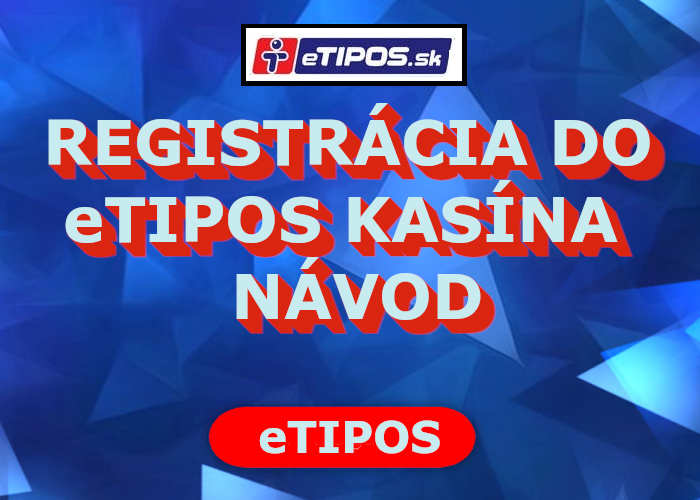 Registracia do eTipos kasína