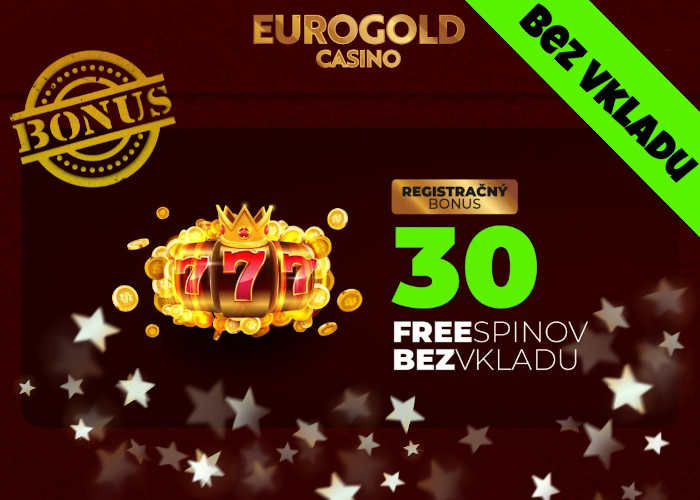 Eurogold casino 30 Free spinov bez potreby vkladu