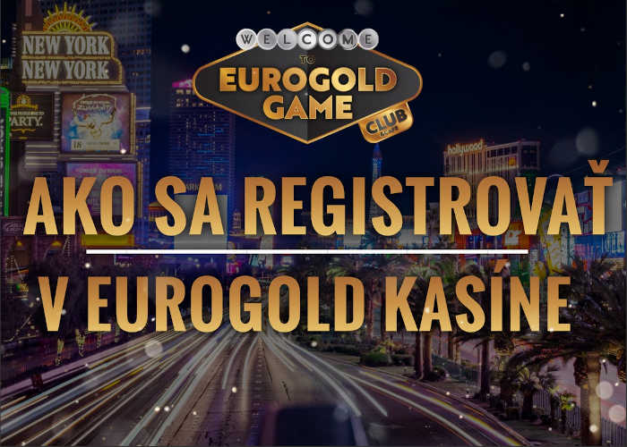 Eurogold casino návod registrácia 2023