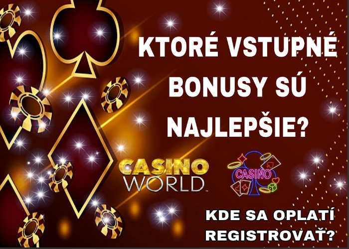 Najlepsie vstupne bonusy slovenske online casino