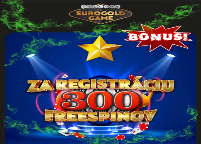300 free spinov eurogold casino