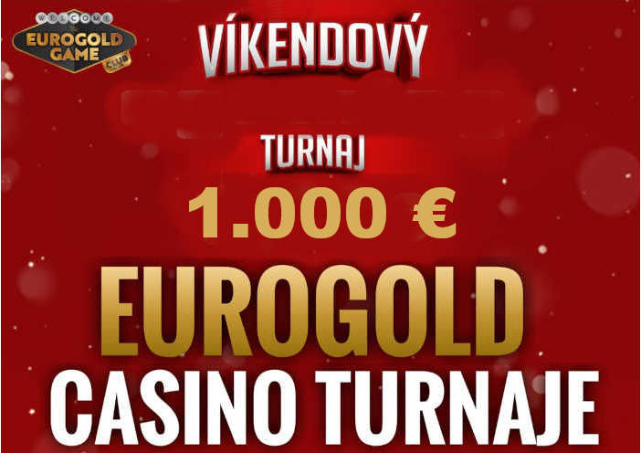Eurogold casino turnaje na víkend