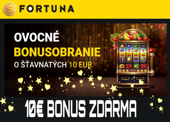 fortuna casino bonus 10 € zdarma