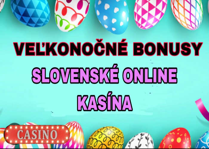 Prehľad veľkonočných bonusov v slovenských online kasínach na rok 2025