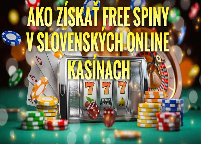 Free spiny alebo Otoče zdarma v slovenskom online casino