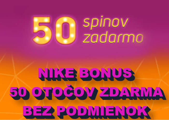 Vstupný bonus nike kasino 50 otocov zdarma | Hraj nike kasino zadarmo