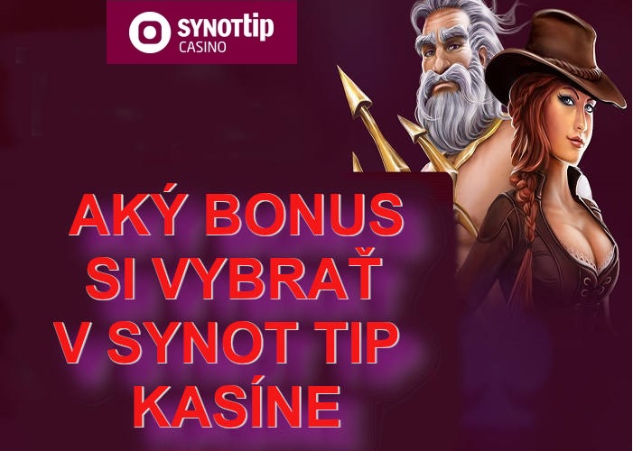 Aký bonus v Synot Tip je najlepší | recenzie Synot kasino vstupných bonusov