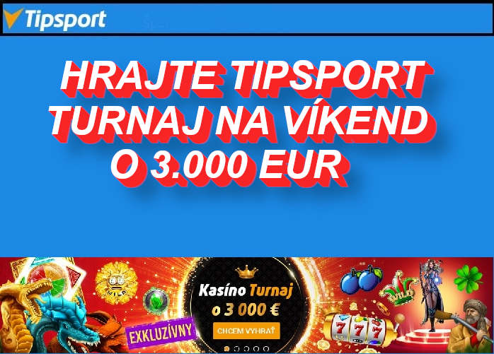 Turnaj tipsport online kasino | casino-online.sk
