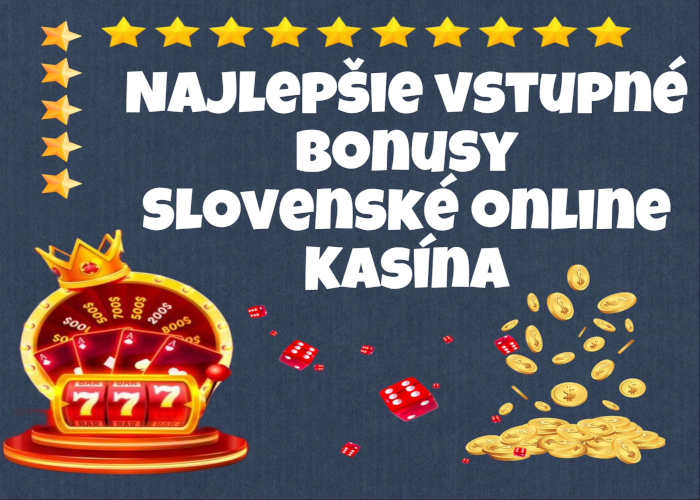 najlepšie-vstupné-bonusy-slovenske-kasína